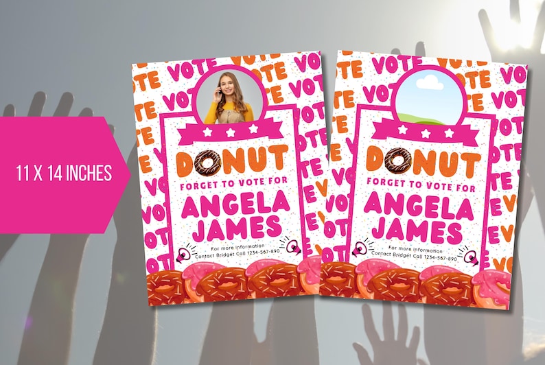 May include: Two pink and white door hangers with the words "Donut Forget to Vote for Angela James" and a donut graphic. The door hangers are 11 inches by 14 inches.
