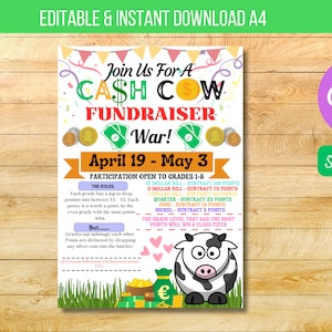 May include: A colorful printable poster for a school fundraiser called "Cash Cow War!"  The poster features a cartoon cow and a pile of coins. The event is open to grades 1-8 and will take place from April 19th to May 3rd.  The poster includes a list of rules and points for different denominations of currency.