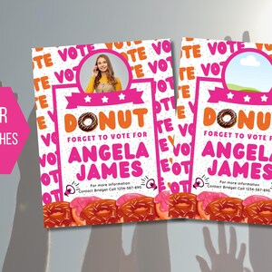 May include: Two pink and white A4 flyers with the text "Donut forget to vote for Angela James" and a donut graphic. The flyers have a white background with the word "vote" repeated in pink.