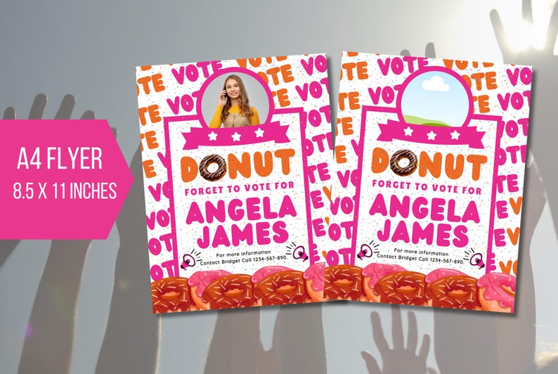 May include: Two pink and white A4 flyers with the text "Donut forget to vote for Angela James" and a donut graphic. The flyers have a white background with the word "vote" repeated in pink.