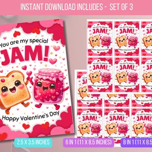 May include: A set of Valentine's Day digital printables featuring a cartoon illustration of a slice of toast and a jar of jam with the text "You are my special JAM!" and "Happy Valentine's Day". Includes 2.5 x 3.5 inch, 6 in 1 (11 x 8.5 inch), and 8 in 1 (11 x 8.5 inch) sizes.