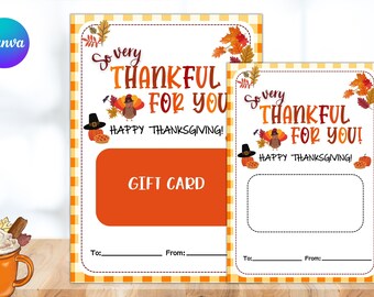 May include: Two printable Thanksgiving gift card templates with a festive orange and yellow checkered background. The cards feature a turkey, autumn leaves, and the text "So very thankful for you! Happy Thanksgiving!" with a space to write "Gift Card", "To:", and "From:".