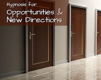 Hypnosis for Opportunities and New Directions - Natural Hypnotherapy