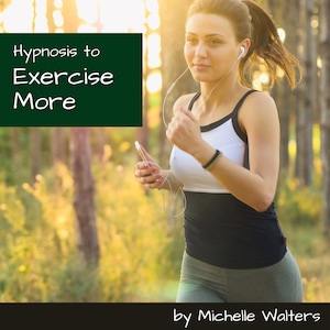 May include: A woman wearing headphones runs through a forest while listening to an audio recording titled "Hypnosis to Exercise More" by Michelle Walters.