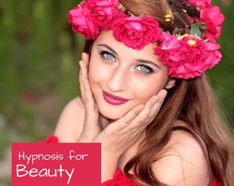 Feel Beautiful! Hypnosis for Beauty - Hypnotherapy - I am pretty