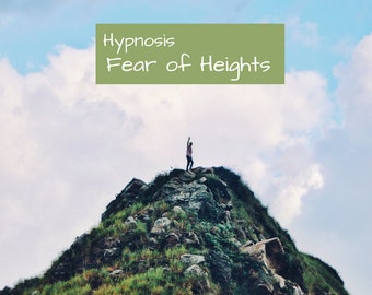 Hypnosis for Fear of Heights - Natural Hypnotherapy - Relax and conquer fear of heights - Instant Download