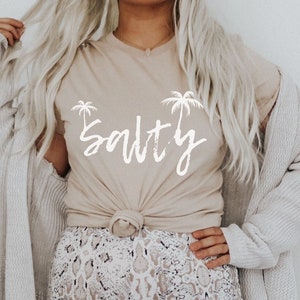 Salty Tshirt, Summer Shirts For Women - Beach Shirt - Summer Shirt - Beach Shirts For Women - Vacation Shirt, Salty Shirts, Surfer Shirts