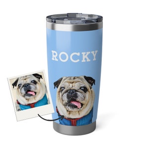 Custom Tumbler wit Pet&#39;s Face from Photo, 20 oz Tumbler with Personalized Pet Art, Christmas Gifts for Pet Lovers, Best Stocking Stuffer
