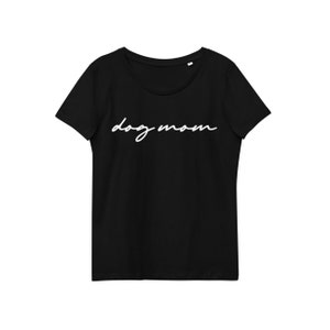 Dog Mom Shirt, Dog Mom Gift, Dog Mom T shirt, Dog Mom Tee, Dog Mom Shirt for Women, Gift for Women, Gift Box for Women, Gifts for Mom