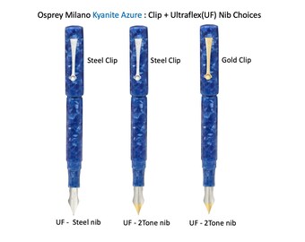 Osprey Milano - Kyanite Azure Fountain Pen with Ultra-flex nib in Steel and 2-tone EEF/EF/F/M/B