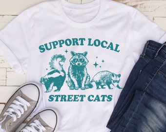 Support Local Street Cats Graphic T-Shirt, Retro Unisex Adult T Shirt, Raccoon Shirt, Possum T Shirt, Street Wear Shirts, Nostalgia T Shirt