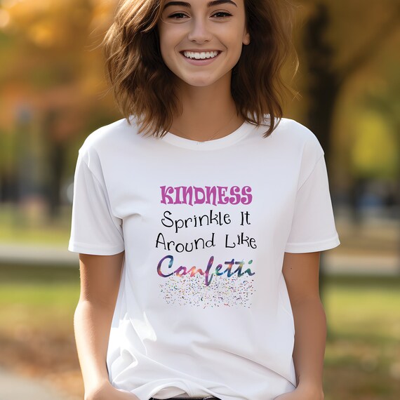 Throw Kindness Around Like Confetti Shirt Anti Bullying Tee T-Shirt Throw Kindness Around Like Confetti Shirt Anti Bullying Tee T-Shirt