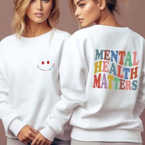 Mental Health Matters Sweatshirt, Motivational Sweater, Mental Health Awareness Sweatshirt, Therapist Psychologist, Inspirational Sweatshirt