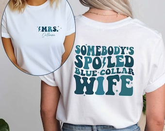 Personalized Spoiled Blue Collar Wife Shirt