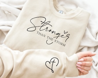 Stronger Than The Storm Sweatshirt, Christian Shirts, Bible Verse Shirt, Inspirational Quotes, Aesthetic Hoodie