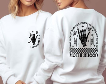 Motherhood some day I rock it sweatshirt, Funny Motherhood Rock Skeleton sweatshirt, Trendy front and back Hoodie, Motherhood Crewneck