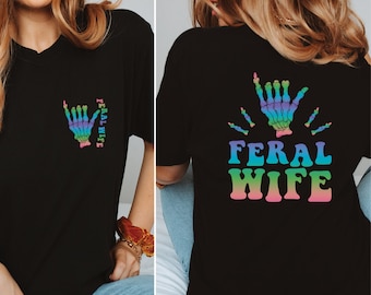 Feral Wife T-Shirt: Sarcastic Mama Tee