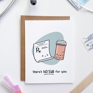 There's No Sub for you - thank you card, friendship, pharmacist, pharmd, pharmacy tech
