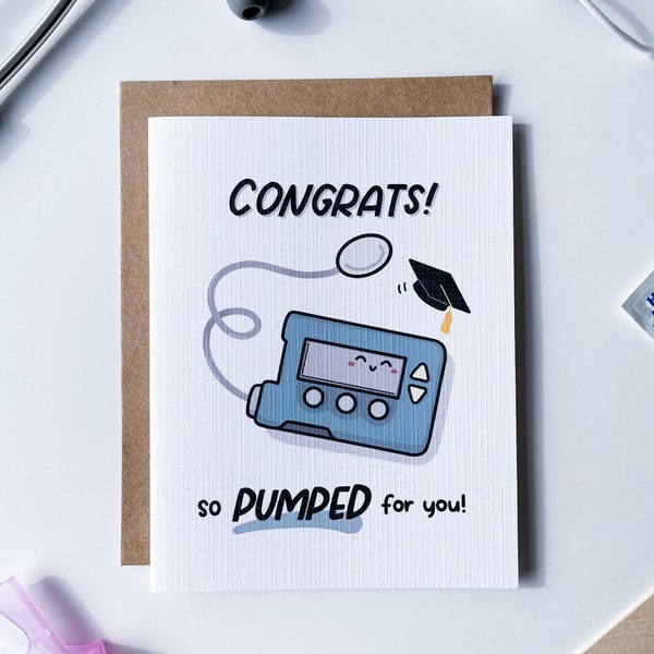 So Pumped for You - graduation card, insulin pump, medical student, endocrinologist, science grad, diabetes