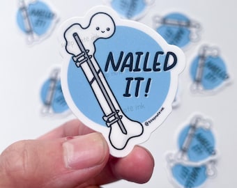Nailed it - medical sticker, orthopedics, orthopedic surgeon, kinesiology, chiropractor, bone, sports medicine, doctor, osteopath