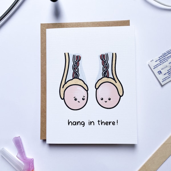 Hang in there - encouragement card, urologist, testes, men's health, vasectomy card