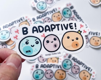 B adaptive sticker - vinyl sticker, immunology, allergy, medical student, doctor, rheumatologist, nurse, immune cells, medical sticker