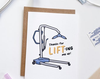 Thanks for Lifting me up - thank you card, physiotherapist, occupational therapist, PSW, rehab, ward medicine, nurse card