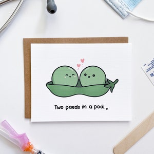 Two Paeds in a Pod - paediatrician card, picu, nicu nurse, friendship, love, wedding, engagement, valentine&#39;s day card