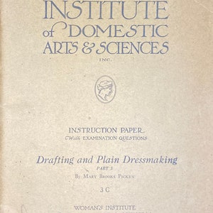 Woman&#39;s Institute of Domestic Arts and Sciences- Drafting and Plain Dressmaking, Part Three - PDF