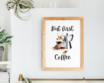 But first, coffee Printable Quote Art | Coffee Art | Coffee Quote | Coffee Print | Digital Download