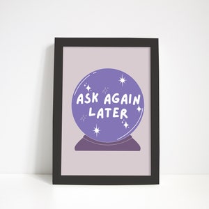 Ask Again Later Crystal Ball Art Print | Witchy Wall Art | Purple Boho Art | Digital Download