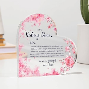 Custom Kidney Donor Heart Shaped Acrylic Plaque, Kidney Transplant Gift, Kidney Decor, Living Donor Gift, Kidney Transplant Thank You Gifts