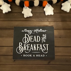 Sleepy Hollow Sign, Dead and Breakfast Sign, Halloween Sign, Halloween Decor