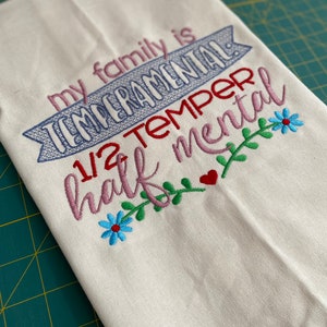 My Family is Temperamental 1/2 Temper Half Mental Tea Towel