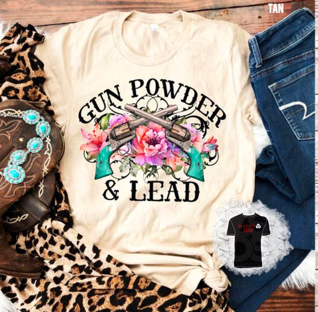Gunpowder and Lead Shirt Girls With Guns Shirt Gun Gifts for Girls Etsy