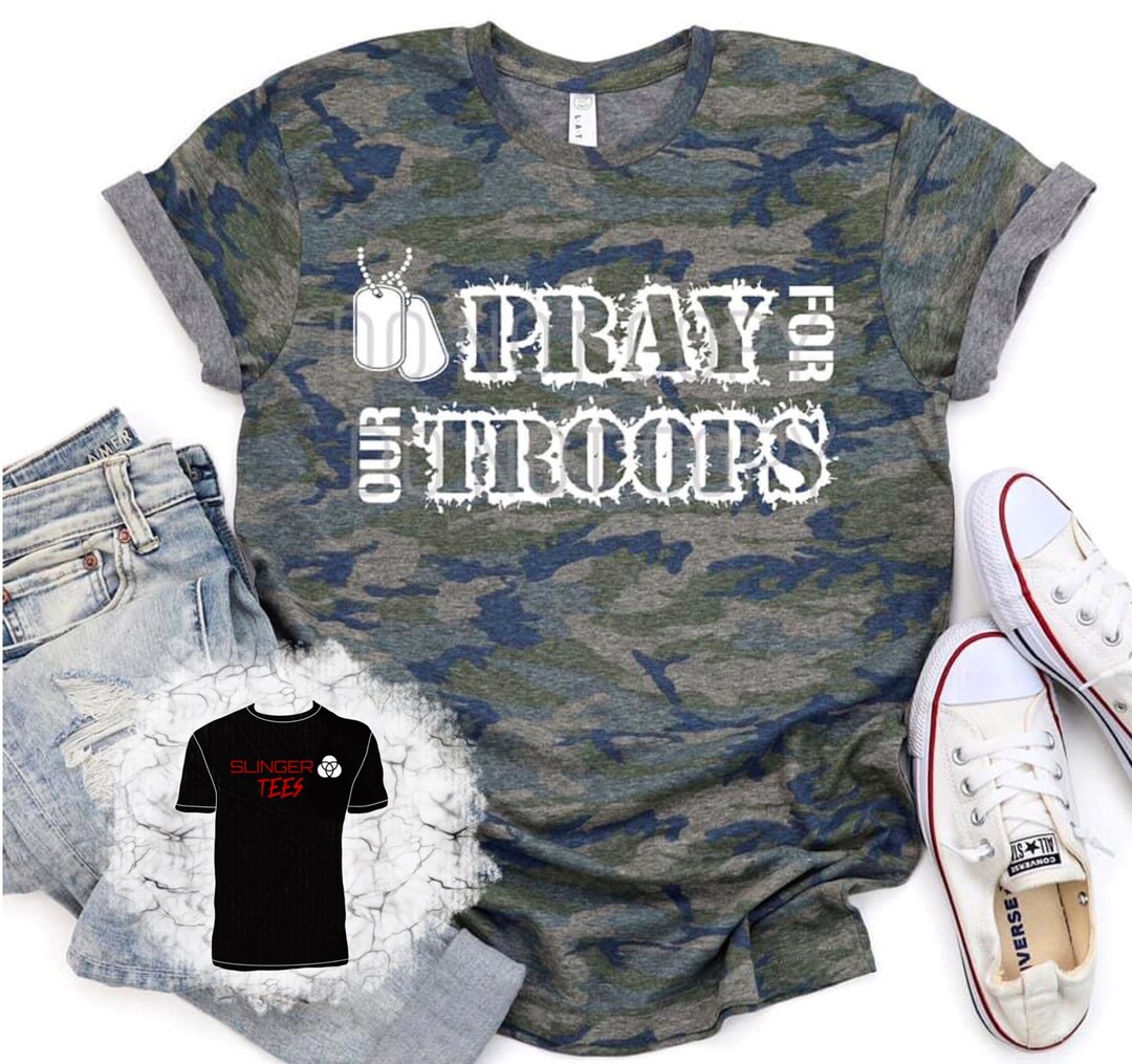 Pray for Our Troops Shirt Support Our Troops Etsy