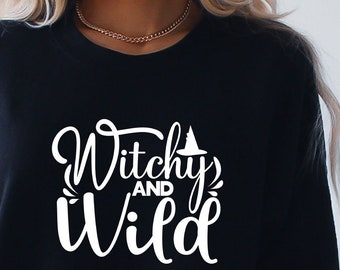 Witchy and Wild Sweatshirt, Halloween Shirt, Fall Shirt, Witch Shirt, Coffee Shirt, Halloween Sweatshirt, Spooktacular