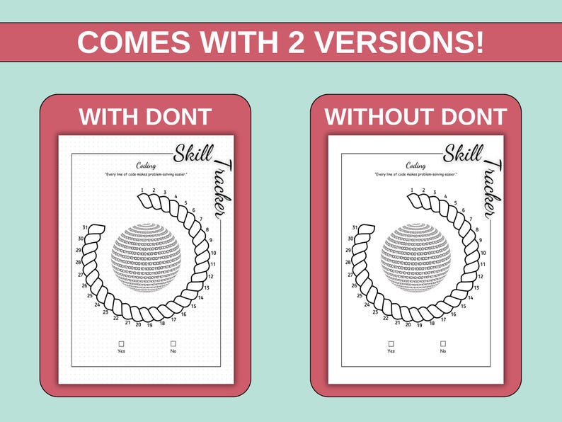 May include: Two coding skill trackers, one labelled "With Dont" and the other "Without Dont." Each tracker features a spiral design around a sphere, with numbers and check boxes. The text "Comes with 2 Versions!" is at the top.