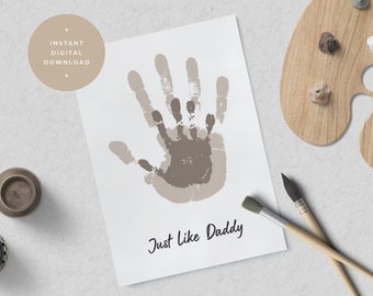 PRINTABLE Father’s Day Keepsake / Handprint Art For Dad / Father’s Day Crafts / Just Like Daddy / Printable For Kids / Personalized Gift