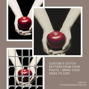 May include: A custom cross-stitch pattern design featuring two hands holding a red apple. The pattern is divided into a grid of 25 squares. The text "CUSTOM X-STITCH PATTERN FROM YOUR PHOTO - BRING YOUR IDEAS TO LIFE!" is displayed below the image. The text "SHOP AT: STITCHXPORTRAITS ON ETSY" is displayed below the text.