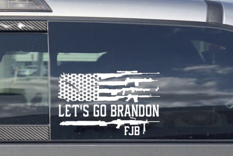 LET'S GO BRANDON! American Distressed Gun Flag Car, Truck, Window, Laptop Decals / Sticker +Your choice of Color 