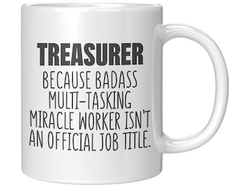 Mug Great Treasurer Birthday Christmas Jobs TREASURER Gift Funny Trump