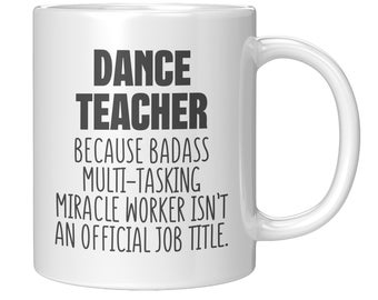 dance teacher gift FUNNY DANCE TEACHER mug dance teacher mug dance teacher gift idea dance teacher coffee mug dance teacher dance teacher gift FUNNY DANCE TEACHER mug dance teacher mug dance teacher gift idea dance teacher coffee mug dance teacher