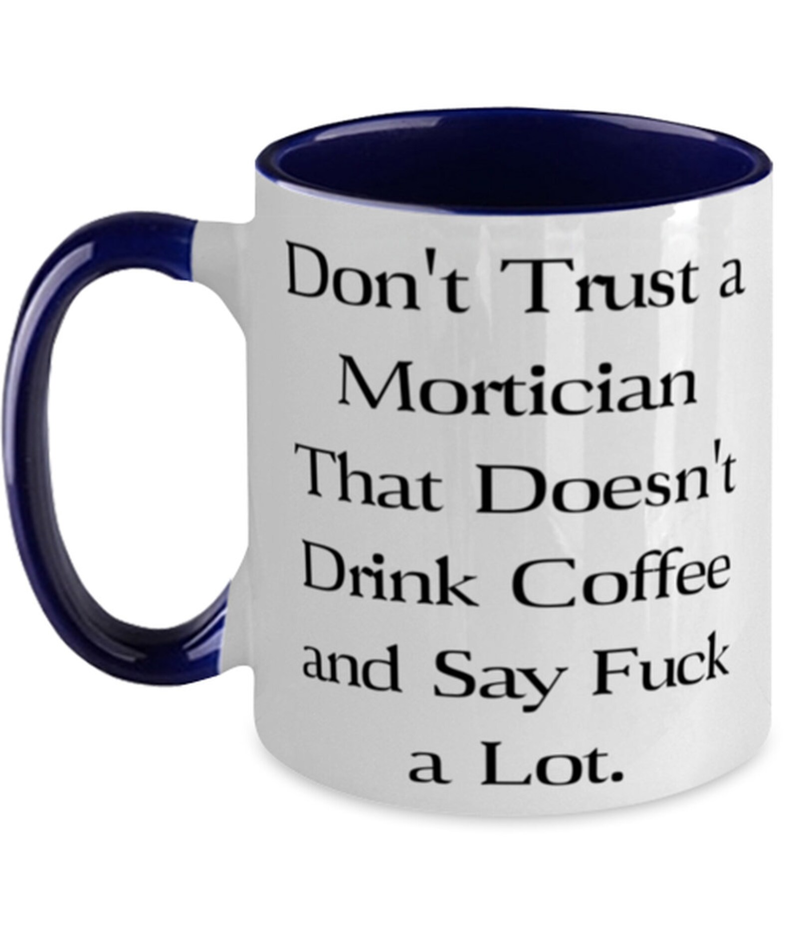 Joke Mortician Gifts Don't Trust A Mortician That Etsy