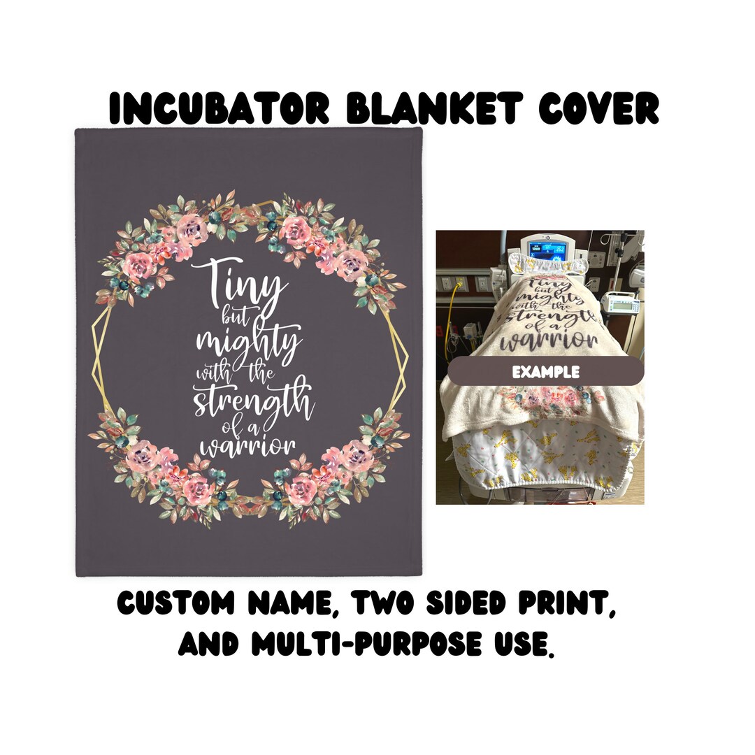 NICU Incubator Blankets Customize Nametiny and Mighty With the