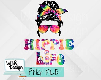 Hippie Life Tie Dye plik png do sublimacji, tie dye png, mom bun png