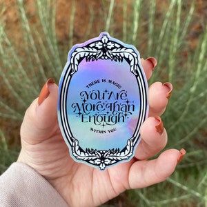 You Are More Than Enough — Glossy Holographic Sticker | Affirmation Sticker, Self-Love Sticker, Motivational, Self-Care & Healing Sticker