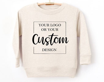 Custom Toddler Sweatshirt, Custom Shirt, Custom Design Toddler Shirt, Custom Text Printed, Your Design or Logo Printed Directly Onto a Shirt