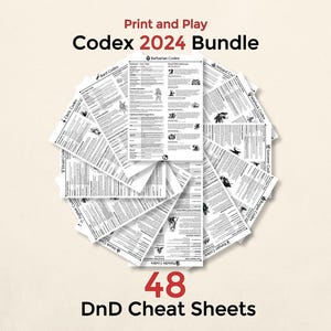 May include: A collection of white paper sheets arranged in a circular fan pattern, featuring black text and illustrations. The top text reads Print and Play Codex 2024 Bundle, and the bottom text reads 48 DnD Cheat Sheets, with various class codex titles.
