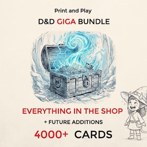 May include: An illustration for a D&D GIGA BUNDLE, featuring a treasure chest overflowing with treasure and glowing blue energy. Text includes "Print and Play," "Everything in the Shop," and "4000+ Cards."